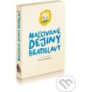 Maľované dejiny Bratislavy - Pavel Dvořák