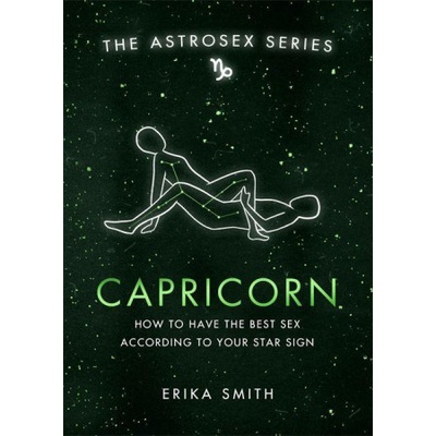 Orion Publishing Group Astrosex: Capricorn | Erika W. Smith