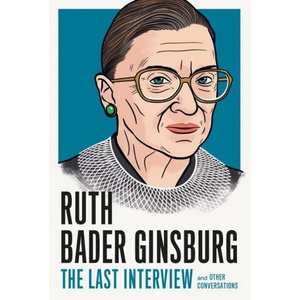 Ruth Bader Ginsburg: The Last Interview | Melville House (ISBN: 9781612199191)
