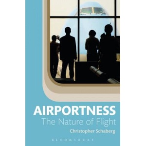 Airportness | Christopher Schaberg (ISBN: 9781501325694)