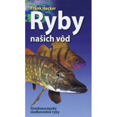 Ryby našich vôd Franck Hecker