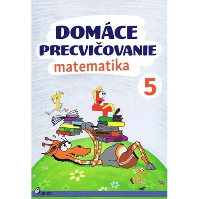 Domáce precvičovanie matematika 5