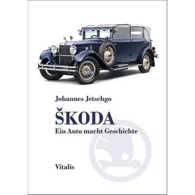 Škoda - Ein Auto macht Geschichte