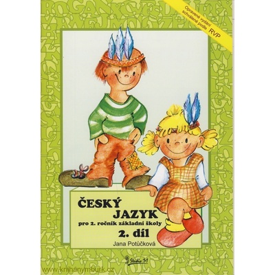 Český jazyk pro 2. třídu 2. díl - Učebnice ZŠ - Jana Potůčková
