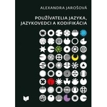 Používatelia jazyka, jazykovedci a kodifikácia