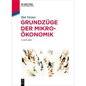 Grundzuge der Mikrooekonomik | Hal R. Varian (ISBN: 9783110440935)