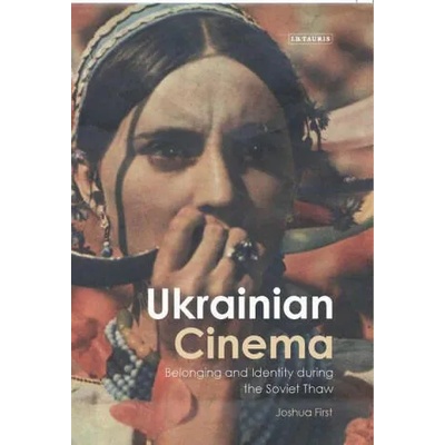 Ukrainian Cinema | Birgit Beumers, Lilya Kaganovsky