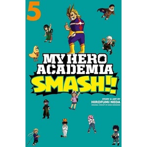 My Hero Academia: Smash! ! , Vol. 5 (ISBN: 9781974708703)