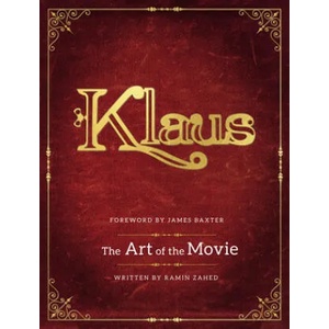 Klaus: The Art of the Movie | Ramin Zahed (ISBN: 9781789093124)