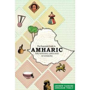Essential Guide to Amharic | MR Abraham Teklu, Andrew Tadross (ISBN: 9781935925651)