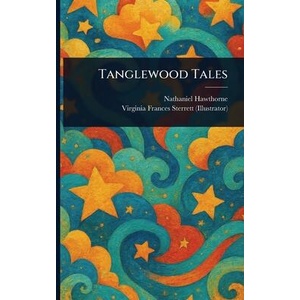 Tanglewood Tales | Virginia Frances Sterrett (ISBN: 9781023279994)