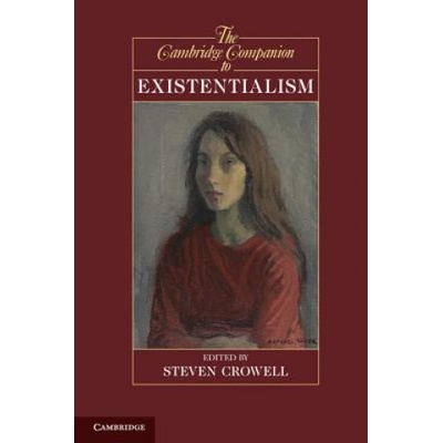 Cambridge Companion to Existentialism Crowell Steven