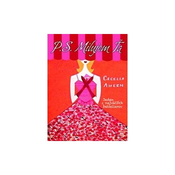 P. S. Milujem ťa - Cecelia Ahern