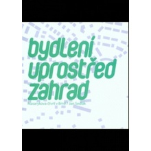 Bydlení uprostřed zahrad