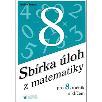 Sbírka úloh z matematiky 8. ročník ZŠ s klíčem