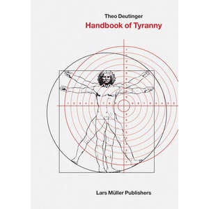 Handbook of Tyranny | Theo Deutinger, Brendan McGetrick (ISBN: 9783037787199)