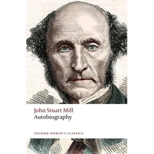 Autobiography | John Stuart Mill (ISBN: 9780198759607)