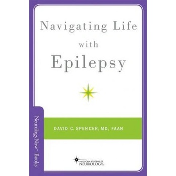 Navigating Life with Epilepsy | David C Spencer