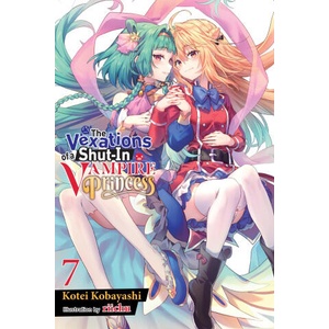 The Vexations of a Shut-In Vampire Princess, Vol. 7 (Light Novel) | Sergio Avila (ISBN: 9781975379667)