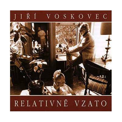 Jiří Voskovec: Relativně vzato CD - Jiří Voskovec
