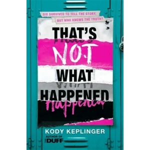 That's Not What Happened | Kody Keplinger (ISBN: 9781444933628)