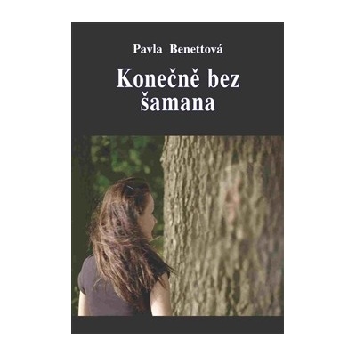 Konečně bez šamana - Pavla Benettová