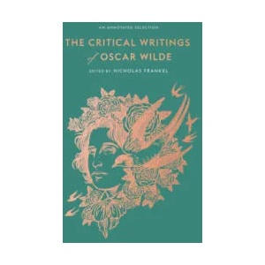 Critical Writings of Oscar Wilde | Oscar Wilde, Nicholas Frankel (ISBN: 9780674271821)