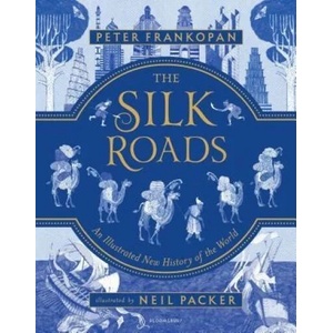 SILK ROADS | Peter Frankopan, Neil Packer (ISBN: 9781547600212)