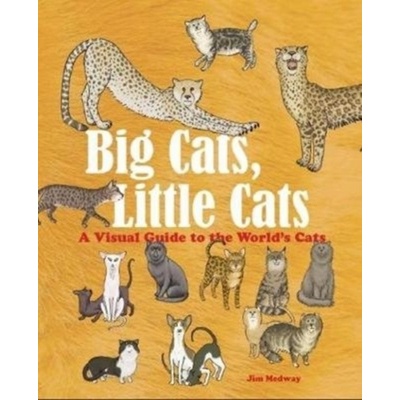 Big Cats, Little Cats - Jim Medway