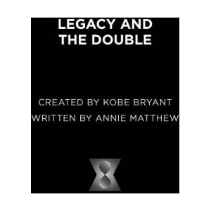Legacy and the Double | Kobe Bryant, Annie Matthew (ISBN: 9781949520194)