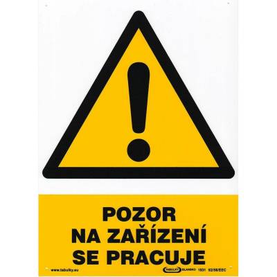 tabulka - POZOR NA ZAŘÍZENÍ SE PRACUJE 210x297mm (A4) PH