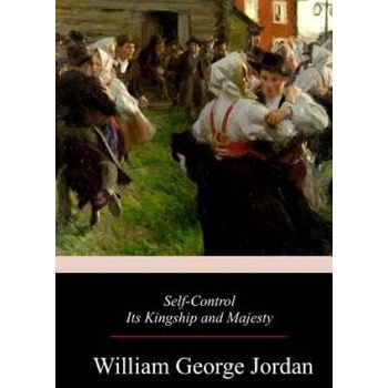 Image 1 of Self-Control Its Kingship and Majesty | William George Jordan