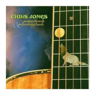 Chris Jones - Moonstruck & No Looking Back CD