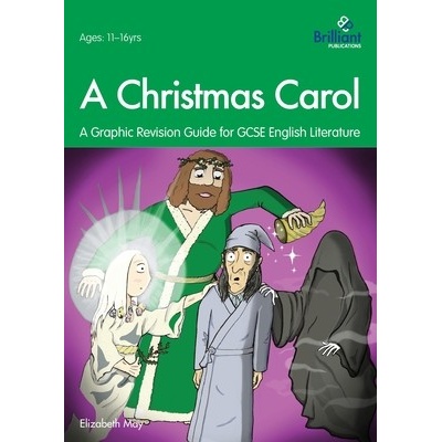 A Christmas Carol: A Graphic Revision Guide for GCSE English Literature - May Elizabeth