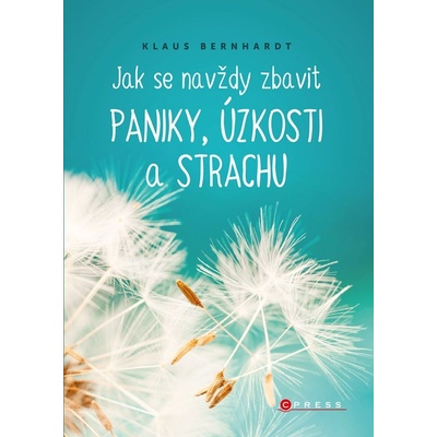 Jak se navždy zbavit paniky, úzkosti a strachu