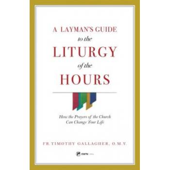 Layman's Guide to Liturgy of the Hours