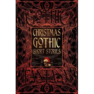 Christmas Gothic Short Stories | Flame Tree Studio (Literature and Scienc (ISBN: 9781804171646)