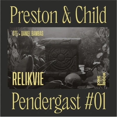 Relikvie - Lincoln Child, Douglas Preston