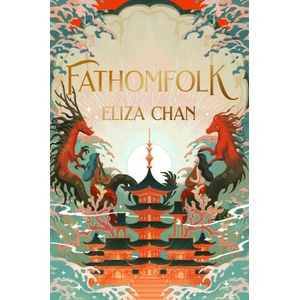 Fathomfolk | Eliza Chan (2024)