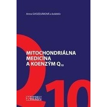 Mitochondriálna medicína a koenzým Q10 - Gvozdjáková Anna