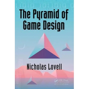 Pyramid of Game Design | CRAWFORD LOVELL (ISBN: 9781138298897)