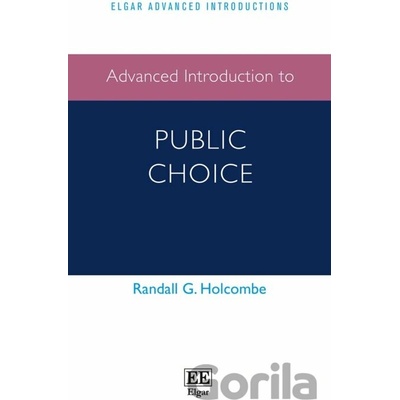 Advanced Introduction to Public Choice - Randall G. Holcombe