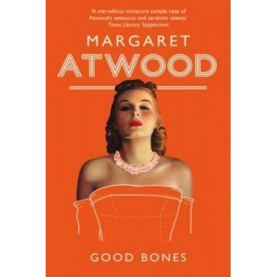 Good Bones - M. Atwood