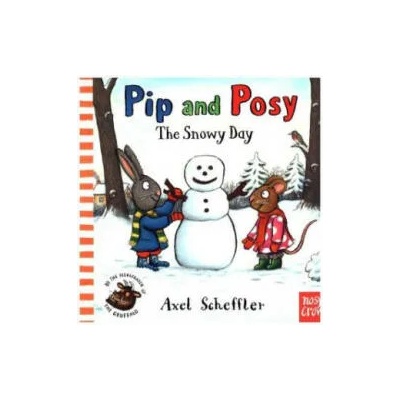 Pip and Posy: The Snowy Day | Alex Scheffler