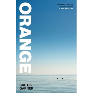 Orange | Curtis Garner (ISBN: 9780857309402)