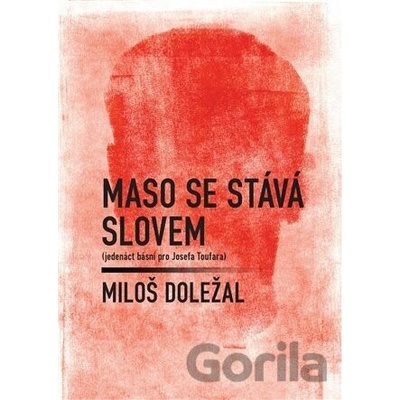 Maso se stává slovem - Miloš Doležal