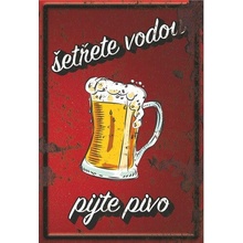 Ceduľa Šetřete vodou pijte pivo