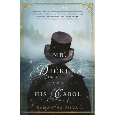 Mr. Dickens and His Carol | Samantha Silva