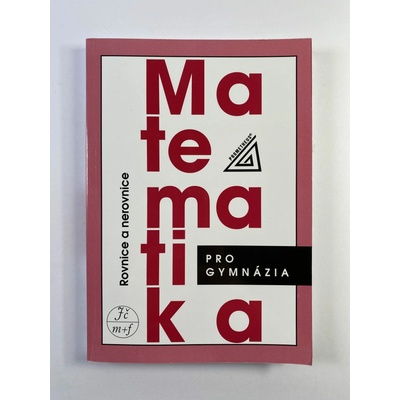 Matematika pro gymnázia - Rovnice a nerovnice, 5. vydání