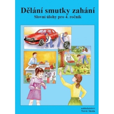 Dělání smutky zahání